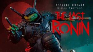 Teenage Mutant Ninja Turtles: The Last Ronin - A Shell-Shocking Gaming